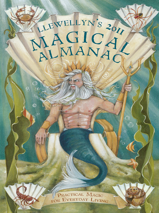Title details for Llewellyn's 2011 Magical Almanac by Llewellyn - Available